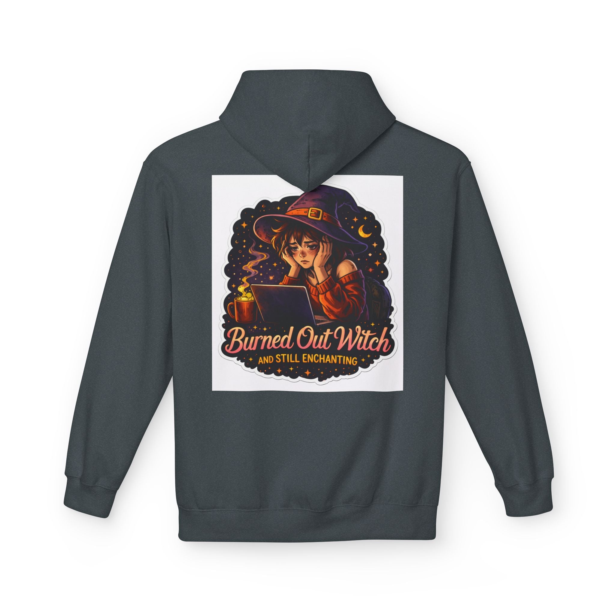 Burned Out Witch Hoodie — 'Burned Out Witch and Still Enchanting' Graphic Pullover